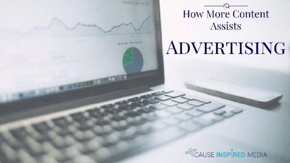 how more content assists advertising