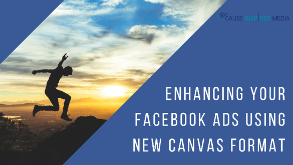enhancing your facebook ads using new canvas format