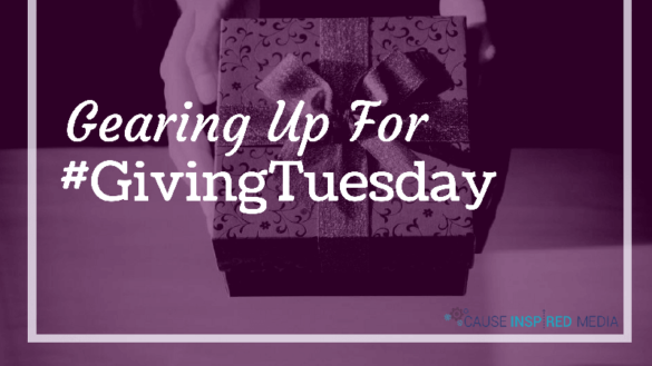 Gearing Up For #GivingTuesday