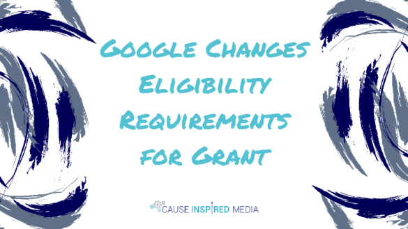 Google Changes Eligibility Requirements for Grant