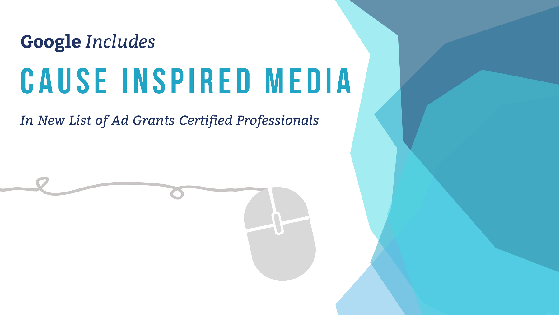 Google Includes Cause Inspired Media In New List of Ad Grants Certified Professionals