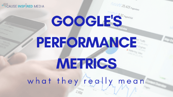 Google’s Performance Metrics: What They Really Mean