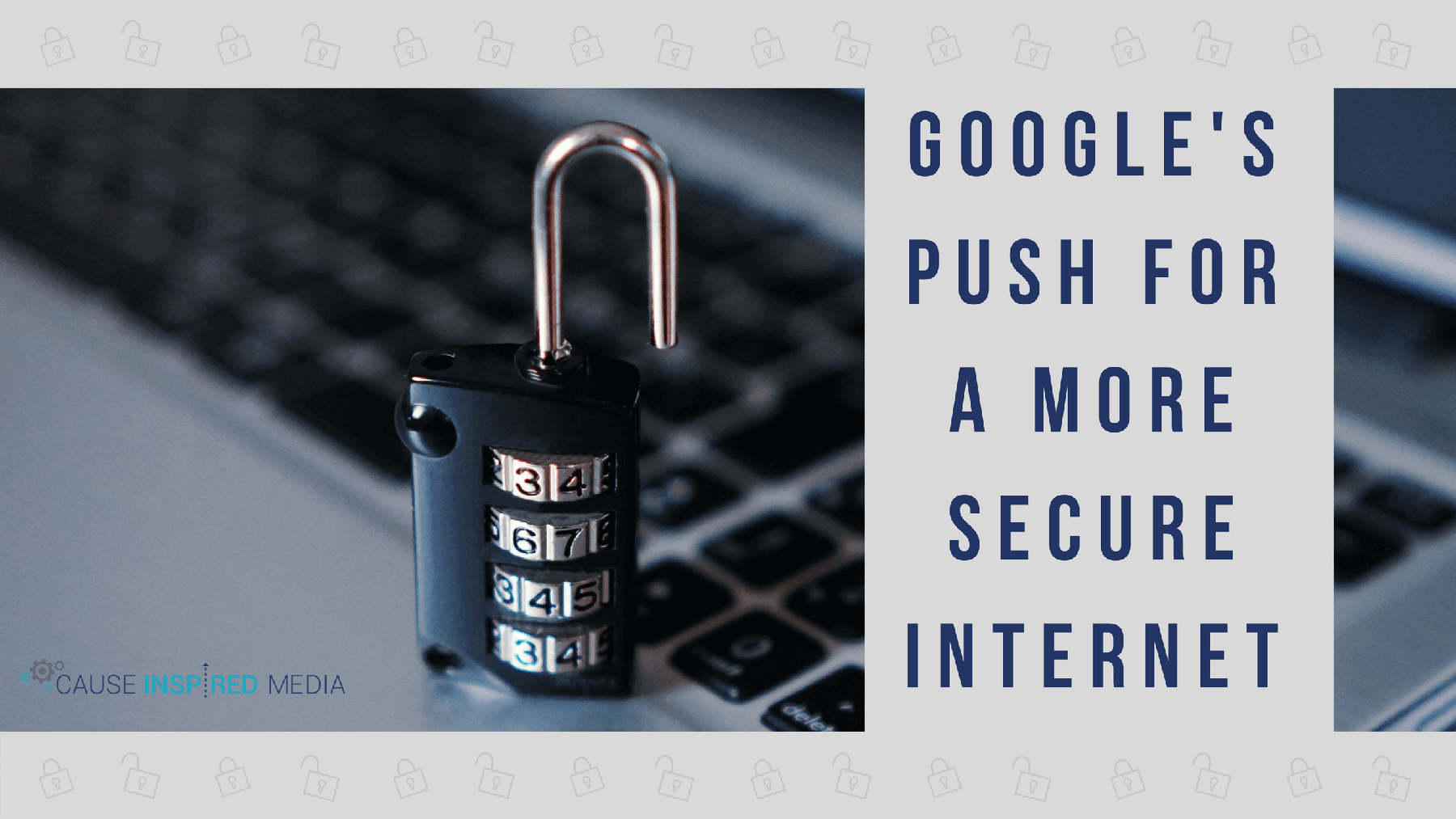 Google’s Push For A Secure Internet