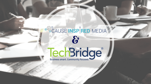 Cause Inspired Media Is Partnering With TechBridge