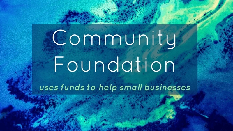 Community Foundation Uses Funds To Help Small Businesses
