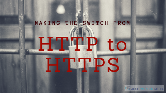 Making The Switch from HTTP to HTTPS