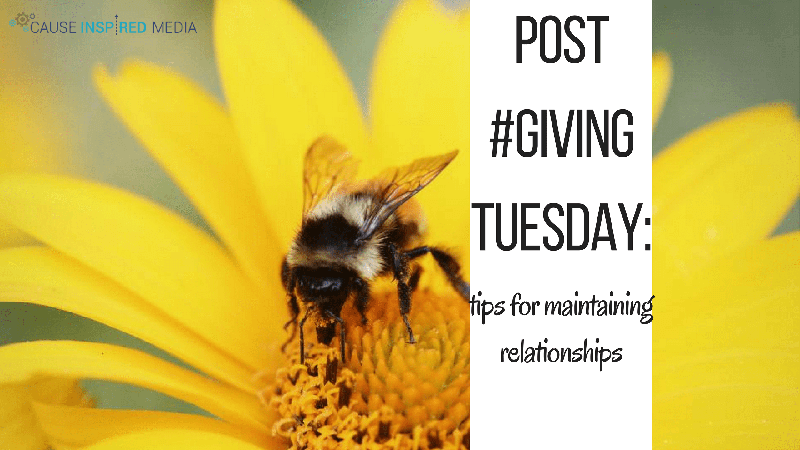 Post #GivingTuesday: Tips For Maintaining Relationships