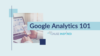 Google Analytics 101 introduction to google analytics
