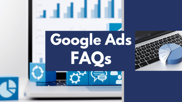 Google Ads FAQs